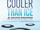 COOLER THAN ICE - THE ARCTIC RECORDS STORY - GUYDEN RECORDS