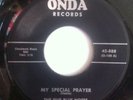 THE FIVE BLUE NOTES - My Special Prayer / Somethin' Awful - ONDA records 888  EX