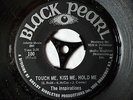 THE INSPIRATIONS     TOUCH ME, KISS ME, HOLD ME     Black Pearl 100     VG+