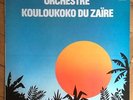 ORCH. KOULOUKOKO DU ZAIRE - CONGO AFROBEAT  LP LISTEN
