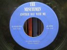 THE MINUTEMEN, Another Day With Me, VG++ Moody MI Garage PUNK 45 Kathy, FUZZ