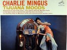 CHARLIE MINGUS-TIJUANA MOODS-ORIGINAL DEEP GROOVE STEREO LP