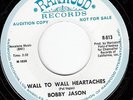 M- NORTHERN SOUL PROMO WLP 45 Wall To Wall Heartaches BOBBY JASON Ranwood R-813