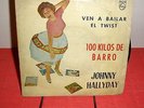 Johnny Hallyday SPANISH 1961 45 rpm PS EP VEN A BAILAR EL TWIST 100 Kilos Barro
