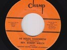 Soul Gospel 45 - Rev. Robert Welch - He Holds Tomorrow - Champ - mp3