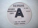 EX UK REPRISE 45 DEMO - NANCY SINATRA - I SEE THE MOON