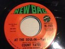 FUNK 45' ... COUNT YATES - AT THE SOUL-IN ( NEW BAG)