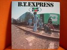 VINYL 33T – B.T. EXPRESS : NON STOP – SOUL PSYCH FUNK – EX  - 1975 ORIGINAL ROA