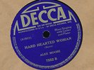 Alex Moore  Decca 7552 E blues 78 Bull Con Blues b/w Hard Hearted Woman