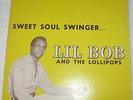 LIL BOB AND THE LOLLIPOPS Sweet Soul Swinger lp RARE PRIVATE SOUL/ FUNK VG++/EX