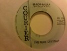 The Blue Crystals Be-Bop-a-lula courier 116 garage rocker