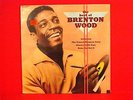 BRENTON WOOD BEST OF BRENTON WOOD .. R&B, Northern Soul, Funk,