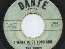 Hear - Rare Doo Wop 45 - The Epics - I Want To Be Your Girl - Dante # 3004