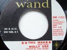 WALLY COX-THIS MAN / I'VE HAD ENOUGH ***PROMO RARE NORTHERN SOUL 7