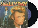 JOHNNY HALLYDAY TE SIGO FIEL BLACK ES NOIR 45 T  ESPAGNE SPAIN ESPAGNOL ESPANA