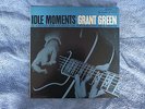 GRANT GREEN   IDLE MOMENTS   VINYL ALBUM (LP)   BLUE NOTE LABEL   NEAR MINT