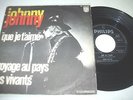 JOHNNY HALLYDAY - QUE JE T'AIME raro 45 giri Italy ex++ 
