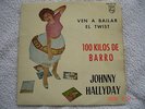 JOHNNY HALLYDAY - 100 KILOS DE BARRO 7/45 EP PHILIPS SPAIN