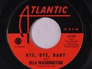 ELLA WASHINGTON: Bye Bye Baby 45 rare Soul