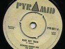 RUDE BOY TRAIN   Desmond Dekker & Aces / NOTHING FOR NOTHING   Roland Alphonso ?