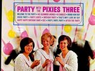 THE PIXIE THREE • PARTY WITH THE PIXIE THREE • 1964 STEREO DG LP MERCURY SR 6091