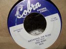 Otis Rush - If You Were Mine/Groaning the Blues - Cobra Chicago