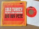 Big Boy Pete - Cold Turkey, very rare german Polydor 7
