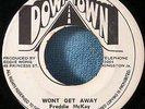 Reggae 45 FREDDIE McKAY Wont Get Away DOWNTOWN Records Ex