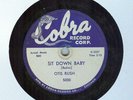 OTIS RUSH - SIT DOWN BABY - COBRA 5000 - 1ST RECORD - 1956