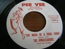 THE AMBASSADORS - TOO MUCH OF A GOOD THING / WHOLE LOTTA SOUL - EXCELLENT