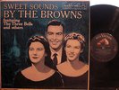 Browns - Sweet Sounds by The Browns  (RCA LPM-2144) (Mono) ('59) (Jim Ed Brown)