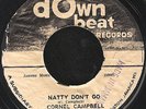 CORNELL CAMPBELL - NATTY DON'T GO - ORIG JA Press RARE REGGAE MINT 7