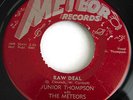 JUNIOR THOMPSON Raw Deal 45 Rare & Killer Rockabilly Orig Meteor Label Nice One