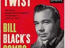 BILL BLACK'S COMBO (Ex-Bassist Elvis Presley) Twist | EP 1961