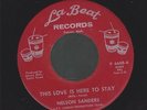 NELSON SANDERS this love is here to stay RARE NORTHERN SOUL 45 on LA BEAT