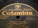 IPANA TROUBADOURS SAM LANIN 78rpm Do What You Do Liza COLUMBIA 1903D NM E+