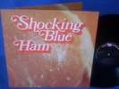 SHOCKING BLUE  -  Ham  orig.  BE Pink Elephant  FOC Rare Psych Freakbeat