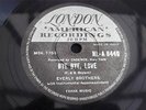 EVERLY BROTHERS BYE BYE LOVE RARE INDIAN PRESS 78 RPM LONDON HLA 8440
