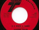JOSEPHINE TAYLOR-IS IT WORTH A CHANCE / MADE UP MY MIND **RARE SOUL 7
