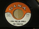 FANATICS I WILL NOT BE LONELY GINA orig US G45 GARAGE PUNK 7