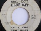 SIDNEY BARNES Switchy Walk / I Hurt 45 BLUE CAT BC-125 Rare Northern Soul HEAR