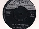 The American Poets She blew a good thing  Londo Atlantic  Records