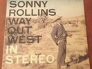 SONNY ROLLINS WAY OUT WEST STEREO RECORDS (CONTEMPORARY) S7017 ORIGINAL