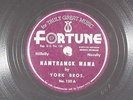 York Bros 78 HAMTRAMCK MAMA / HIGHLAND PARK GIRL   Fortune VG++ country