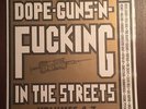 Dope-Guns-'N-Fucking In The Streets Volumes 4-7 LP, Album, Vinyl