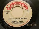 Bobby Reed WLP 45 The Time Is Right For Love on Bell 888