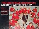 THE BOB CREWE GENERATION- original 1964 Stereo LP- Music To Watch Girls Go By