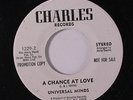 UNIVERSAL MINDS: A Chance At Love / I Betcha 45 (dj) rare Soul