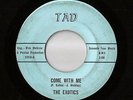 1960s Texas Garage-The Exotics on Tad 2410-Come With Me/Hymn to Her- LISTEN