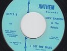 DICK BARTON AND THE REBELS I Get The Blues 45 on Anthem M- Texas Rockabilly HEAR